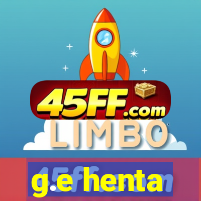 g.e henta